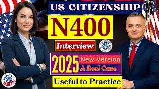 Новое 2025 г., настоящее собеседование на получение гражданства США, собеседование и тест на нату...