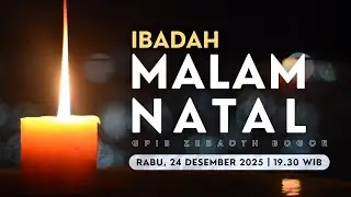 IBADAH MALAM NATAL | Rabu, 24 Desember 2025 - 19.30 WIB