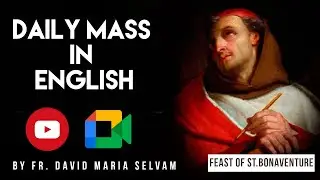 Daily Mass in English - Feast of St. Bonaventure - Fr. David Maria Selvam SDB