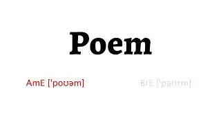 How to Pronounce poem in American English and British English