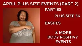 SCC Episode #7 April Plus Size Events Party 2 of 2