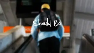 KZ - Should Be (Prod. KZ x Scotty Z)