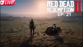 RED DEAD REDEMPTION 2 - FIRST PLAYTHROUGH (LOW HONOR) - EP.21 - PELICANS VS. MAVS AFTER?