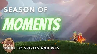 Season of Moments GUIDE (All Spirits + Winglights) | Sky Children of the Light | FlappingPatata