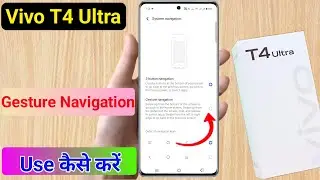 vivo t4 ultra gesture navigation setting use kare | vivo t4 ultra side back button use kaise kare