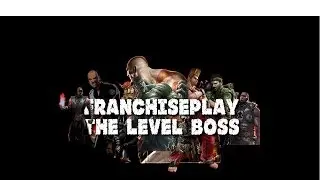 Franchiseplay the Level Boss Intro