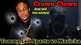 Tommy Lee Sparta Step Pon Masicka Wicked in Crown Clown