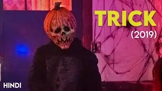 Trick (2019) Story Explained + Facts | Hindi | Slasher Thriller
