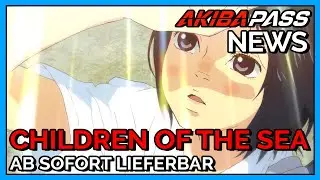 CHILDREN OF THE SEA & POK&Eacute;MON BEI AKIBA PASS |  AKIBA PASS NEWS #3