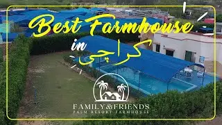 Family & Friends Palm Resort Farmhouse | Best Farmhouse In Karachi | Tour Video - [2024]