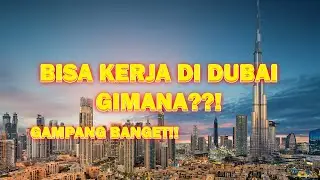 MENJAWAB PERTANYAAN BAGAIMANA MENCARI KERJA DI DUBAI YANG GRATIS! TIPS TAMBAHAN CARI KERJA DI DUBAI!