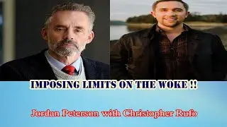 Jordan Peterson - Imposing Limits on the Woke !! Christopher Rufo