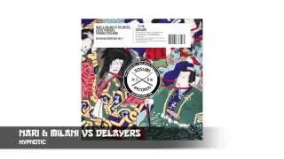 Nari & Milani vs Delayers - Hypnotic [Sosumi Records]
