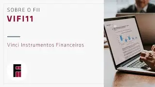 VIFI11 | Sobre o Fundo Vinci Instrumentos Financeiros