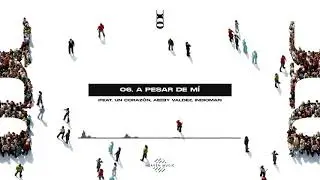 A Pesar De M&iacute; | UNO - Alex Zurdo x Funky x Redimi2 Ft. Un Coraz&oacute;n, Abby Valdez & Indiomar (Track 06)