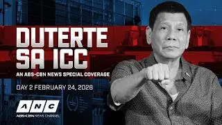 DUTERTE SA ICC: An ABS-CBN News Special Coverage | February 24, 2026 (Day 2)