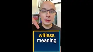 WITLESS meaning | What does 
