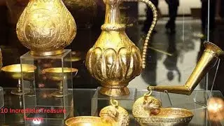10 Incredible Treasure Troves | Uncovering the World's Hidden Gems