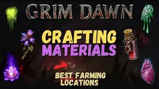 Where to get Materials and Legendaries! | Grim Dawn | Totem Farming | How to | 1.1.9.6