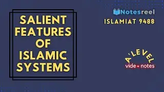 Salient Features of Islamic Systems | A Level Notes Islamiat 9488