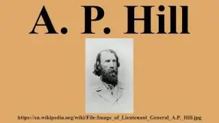 A. P. Hill