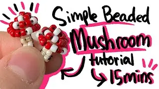 Simple Beaded Mushroom Tutorial