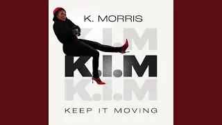 K.I.M. (Keep It Moving)