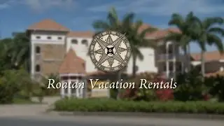 Roatan Vacation Rentals, Roatan