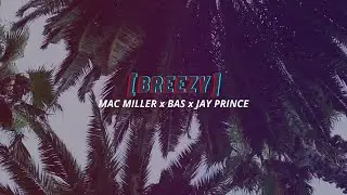 BAS x JAY PRINCE TYPE BEAT - BREEZY [FREE MP3]