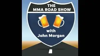 The MMA Road Show with John Morgan - Episode 564 - Vegas