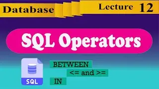 [Database 12]: SQL Operators [A Complete Guide to Boost Your Query Skills]