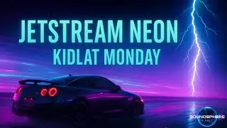 Jetstream Neon ⚡ | Kidlat Monday &ndash; SoundSphere Vault