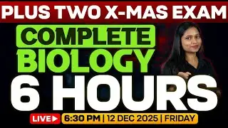 PLUS TWO X-MAS EXAM | COMPLETE BIOLOGY | 6 HOURS | LIVE | MS SOLUTIONS