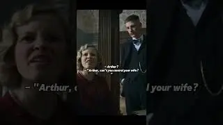 Arthur, can't you control your wife? #peakyblinders #tommyshelby #arthurshelby #movie #thomasshelby