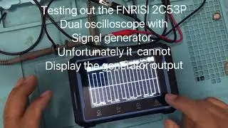 FNIRSI 2C53P dual oscilloscope & function generator. It cannot display its own generator output