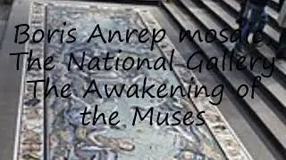 How to pronounce Boris Anrep mosaic, The National Gallery  The Awakening of the Muses in English?