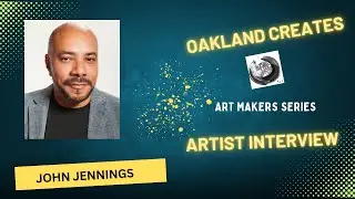 Art Makers Interview Series JOHN JENNINGS Part Two