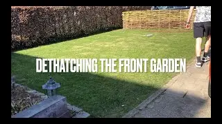 How to: Dethatching the lawn