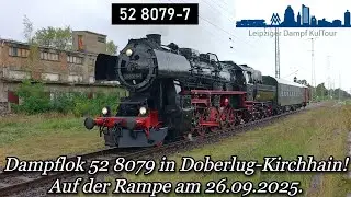 &Uuml;berraschung in Doberlug-Kirchhain! Dampflok 52 8079 von Leipziger Dampf KulTour auf geheimer Fahrt!