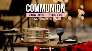 Holy Communion Sunday - AUGUST | LIFE IN CHRIST MEDIA, TRICHY | Evening Worship - LICM