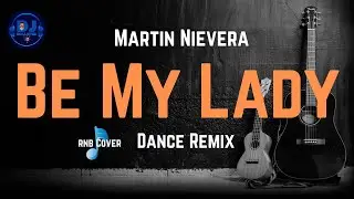 BE MY LADY || Martin Nievera || Dance Remix || Let's Keep Dancing