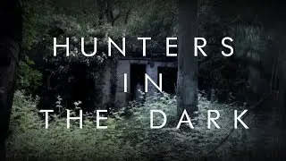 HUNTERS IN THE DARK - TEASER