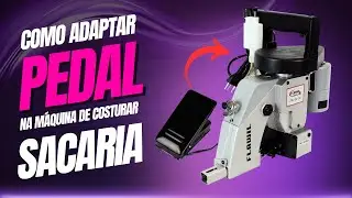 COMO ADAPTAR PEDAL NA MÁQUINA DE COSTURAR SACARIA