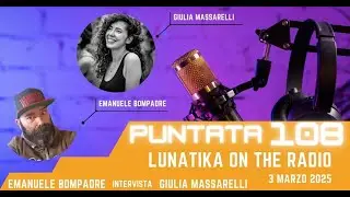 Lunatika on the radio, Giulia Massarelli - 3 marzo 2025