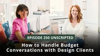 Episode 250 - How to Handle Budget Conversations with Design Clients with Nikki Fisher (unscripted)
