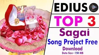 Edius Top 3  Cinematic Sagai Song Project Free Download 100% ! !