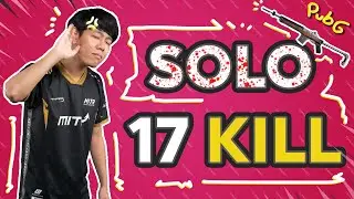 PUBG : Solo 17Kill หรอมๆ