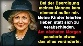 Bei der Beerdigung meines Mannes war ich allein – meine Kinder waren lieber feiern!