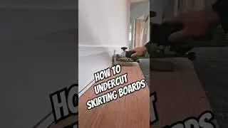 Undercutting Skirting Boards (How To Fit Flooring Under Skirting)