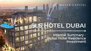 SLS Hotel Dubai - Internal Summary - Dubai Hotel Residence Investment